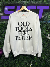 90s Old Tools Feel Better Crewneck. Size Large